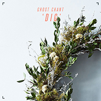 Ghost Chant - Dig (Single)