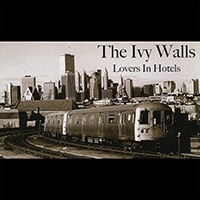 Ivy Walls - Lovers In Hotels