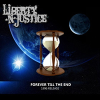 Liberty n' Justice - Forever Till The End (Reissue 2012)