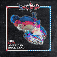Wicked (USA) - The Last American Rock Band