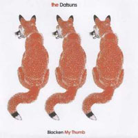 Datsuns - Blacken My Thumb (Single)