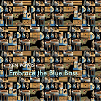 Powis, Ken - Embrace The Blue Bass