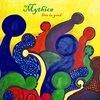 Mythica (NZL) - Live is Good