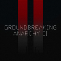 Groundbreaking - Anarchy II