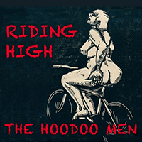 Hoodoo Men - Riding High
