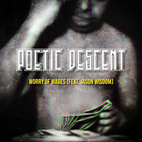 Poetic Descent - Worry of Wages (with Jason Wisdom)