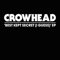 Crowhead (GBR) - Best Kept Secret (I Guess) EP