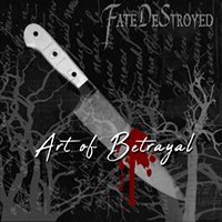 Fate DeStroyed - Art of Betrayal