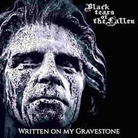 Black Tears of the Fallen - Written On My Gravestone