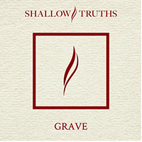 Shallow Truths - Grave (with Shayley Bourget)