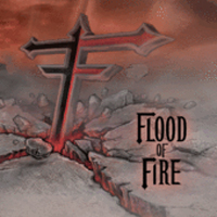 Flood Of Fire - Flood Of Fire