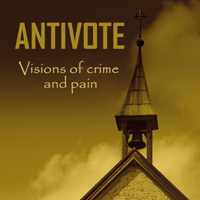 Antivote - Visions Of Crime And Pain