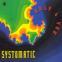 Systomatic - Only 4 You