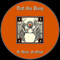 Dead Sun Rising - As Above, So Below