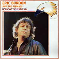 Eric Burdon and The Animals - House Of The Rising Sun