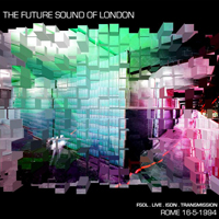 Future Sound Of London - Live Isdn Transmission 5