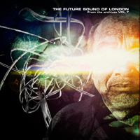 Future Sound Of London - From The Archives, Vol. 7