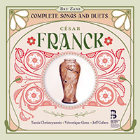 Tassis Christoyannis - Cesar Franck: Complete Songs and Duets (feat. Veronique Gens & Jeff Cohen)
