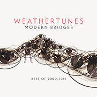Weathertunes - Modern Bridges (The Best Of 2005-2015)