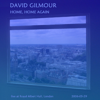David Gilmour - 2006.05.29  Home, Home Again - Royal Albert Hall, London, England (CD 3)