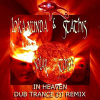 Loka Nunda - In Heaven Dub DJ Trance Remix - Single
