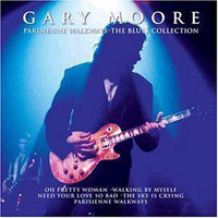 Gary Moore - Parisienne Walkways: the Blues Collection