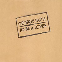 George Faith - To Be A Lover
