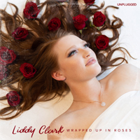 Liddy Clark - Wrapped Up In Roses (Unplugged Single)