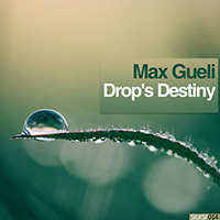 Max Gueli - Drop's Destiny