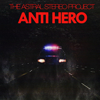 Astral Stereo Project - Anti Hero