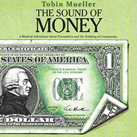 Tobin Mueller - The Sound of Money