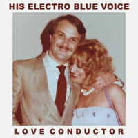 His Electro Blue Voice - Love Conductor
