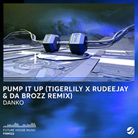 Tigerlily - Pump It Up (Tigerlily x Rudeejay & Da Brozz Remix)