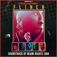 Miami Nights 1984 - Flinch (Original Motion Picture Soundtrack)