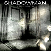 Shadowman - Ghost In The Mirror