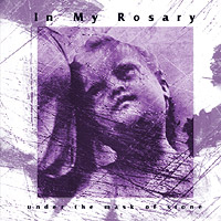 In My Rosary - Under The Mask Of Stone