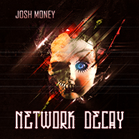 Josh Money - Network Decay EP