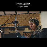 Brass Against - Figure It Out (with Liza Colby)