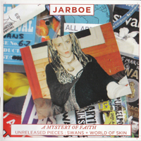 Jarboe - Mystery Of Faith  (Unreleased Pieces Swans, World Of Skin (CD 1)