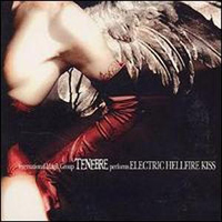 Tenebre - Electric Hellfire Kiss