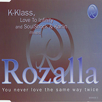Rozalla - You Never Love The Same Way