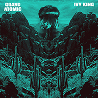 Grand Atomic - Ivy King (EP)