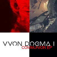 Vvon Dogma I - Communion (EP)