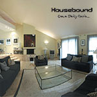 Housebound - On A Daily Basis