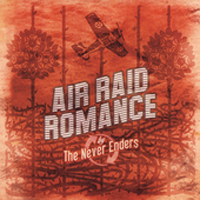 Never Enders - Air Raid Romance