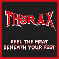 Thorax (CAN) - Feel The Meat Beneath Your Feet (demo)