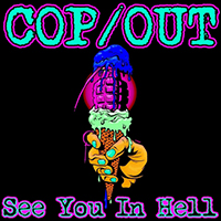 Cop/Out - See You in Hell