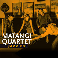Matangi Quartet - Jazzics