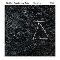 Wolfert Brederode - Black Ice (Wolfert Brederode Trio)
