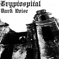 Cryptospital - Dark Noise